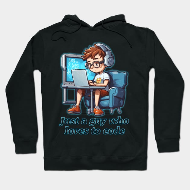 Just a guy who loves to code Hoodie by JnS Merch Store